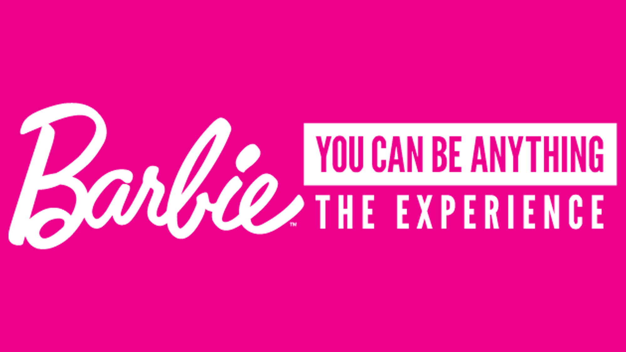 Barbie™ You Can Be Anything™: The Experience logo.