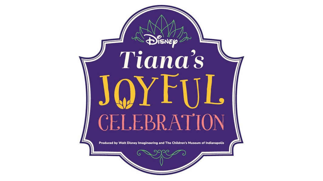 Tiana's Joyful Celebration produced by Walt Disney Imagineering and The Children's Museum of Indianapolis logo.